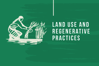 Land Use Change and Regenerative Practices