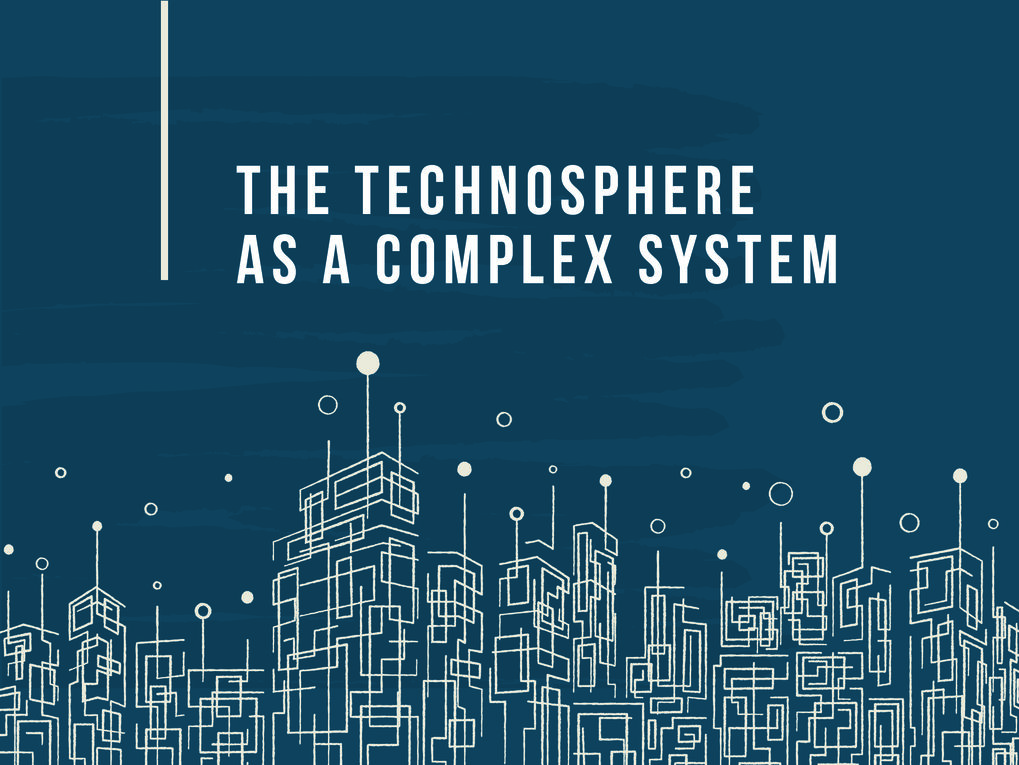 Technosphere as a Complex System