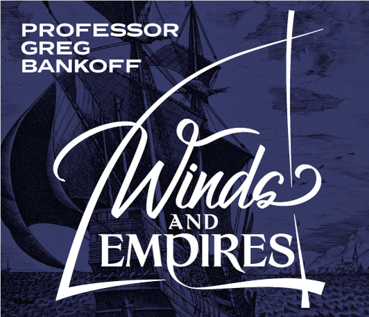 Winds and Empires - Lecture with Professor Greg Bankoff